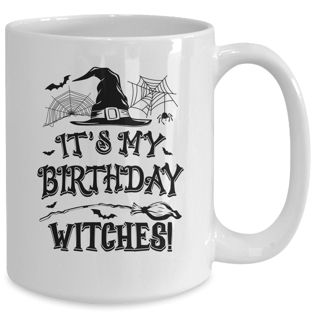 It's My Birthday Witches Funny Halloween Costume Birthday Girl Mug | siriusteestore