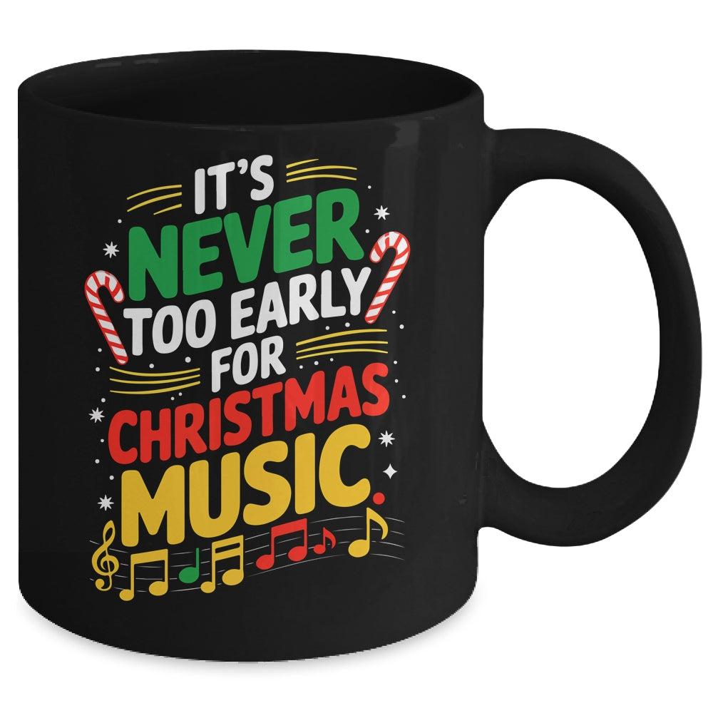 It's Never Too Early For Christmas Music Lover Winter Season Mug | siriusteestore