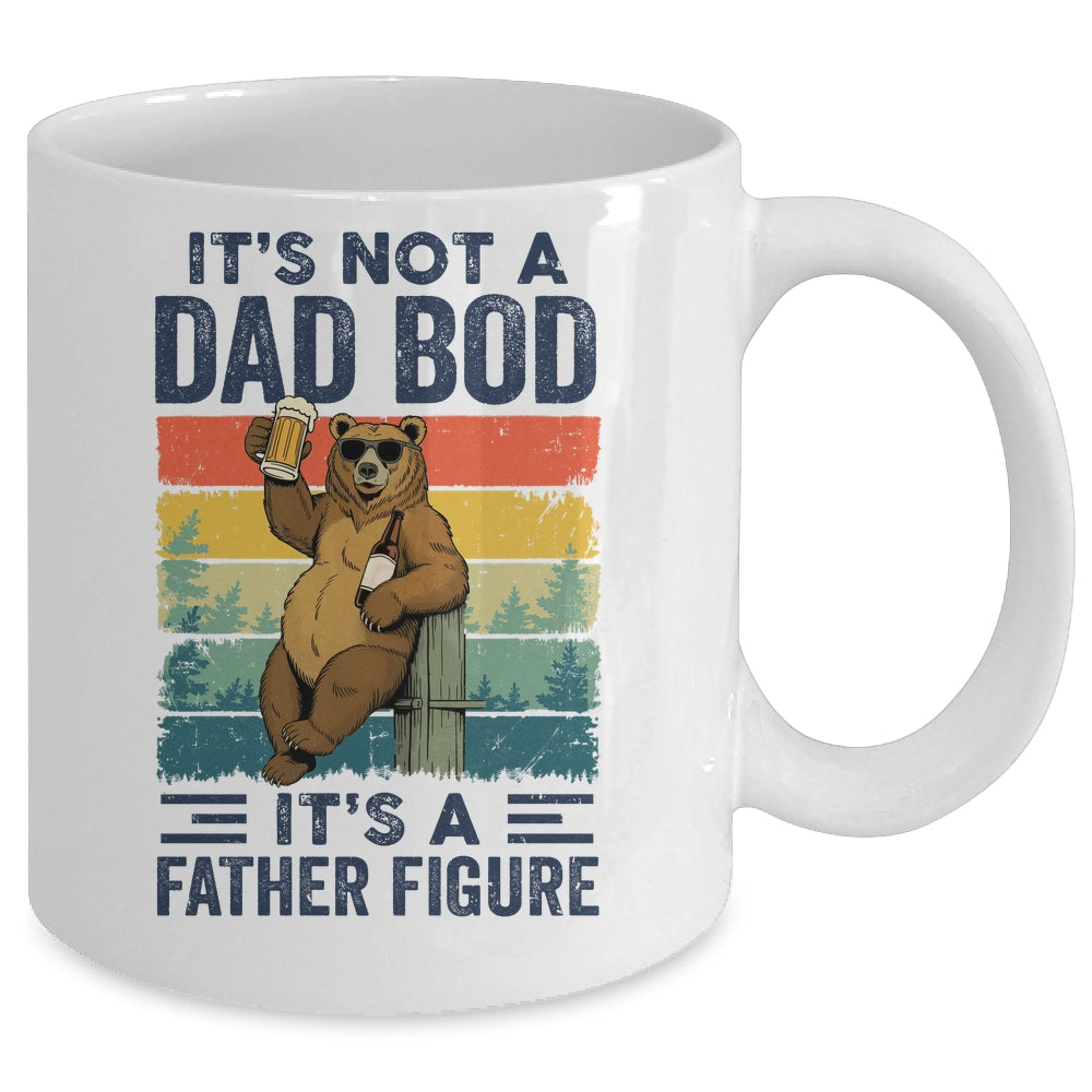 It's Not A Dad Bod It's A Father Figure Bear Dad Funny Mug | siriusteestore