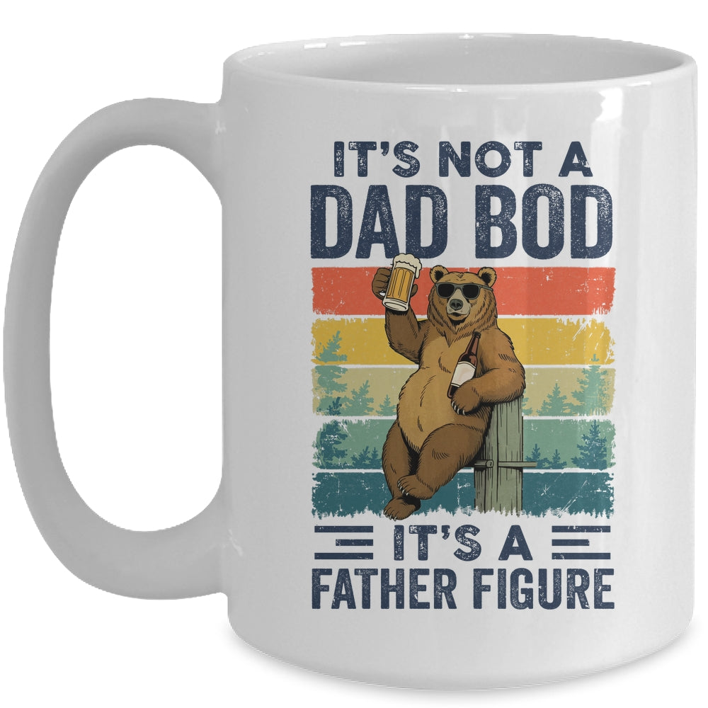 It's Not A Dad Bod It's A Father Figure Bear Dad Funny Mug | siriusteestore