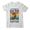 It's Not A Dad Bod It's A Father Figure Bear Dad Funny Shirt & Hoodie | siriusteestore