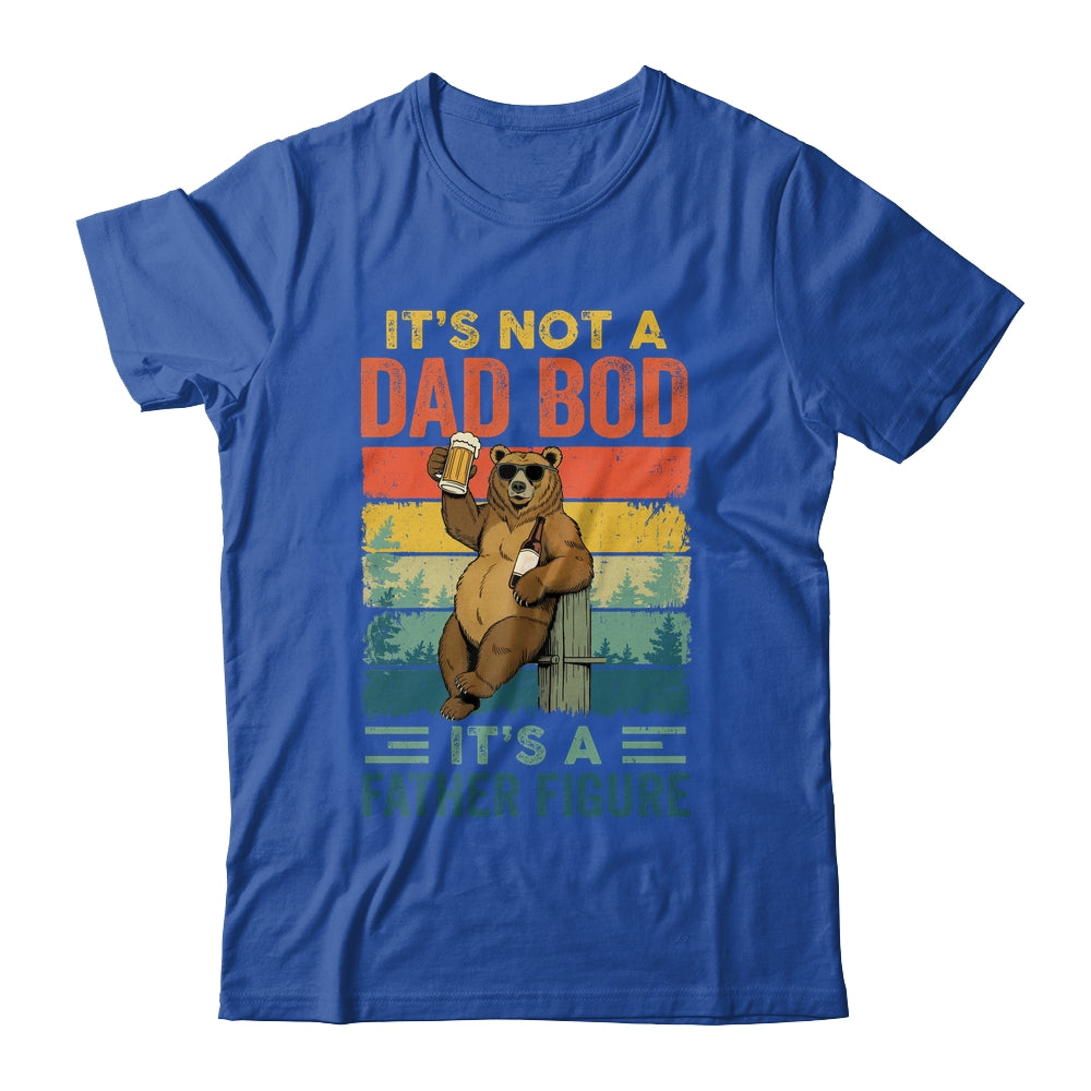 It's Not A Dad Bod It's A Father Figure Funny Bear Dad Shirt & Hoodie | siriusteestore