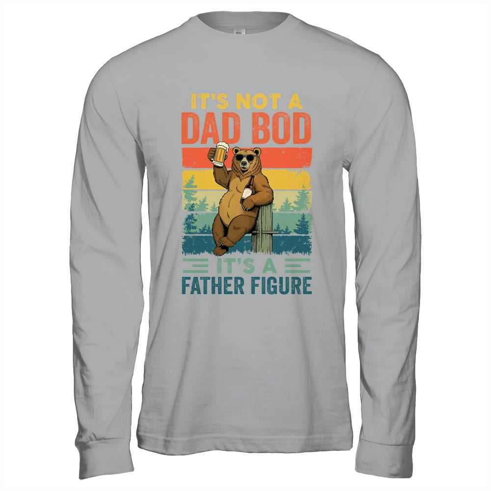 It's Not A Dad Bod It's A Father Figure Funny Bear Dad Shirt & Hoodie | siriusteestore