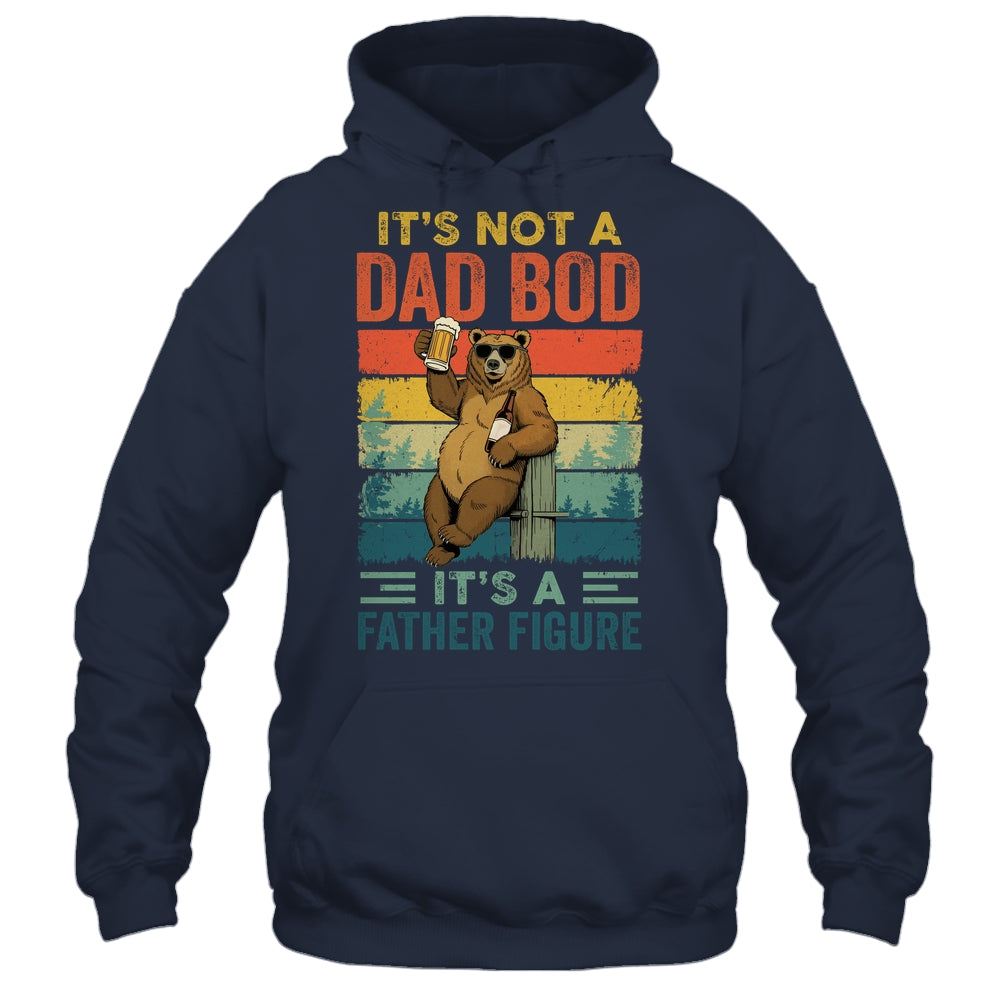 It's Not A Dad Bod It's A Father Figure Funny Bear Dad Shirt & Hoodie | siriusteestore