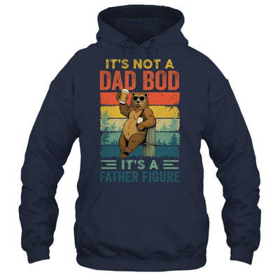 It's Not A Dad Bod It's A Father Figure Funny Bear Dad Shirt & Hoodie | siriusteestore