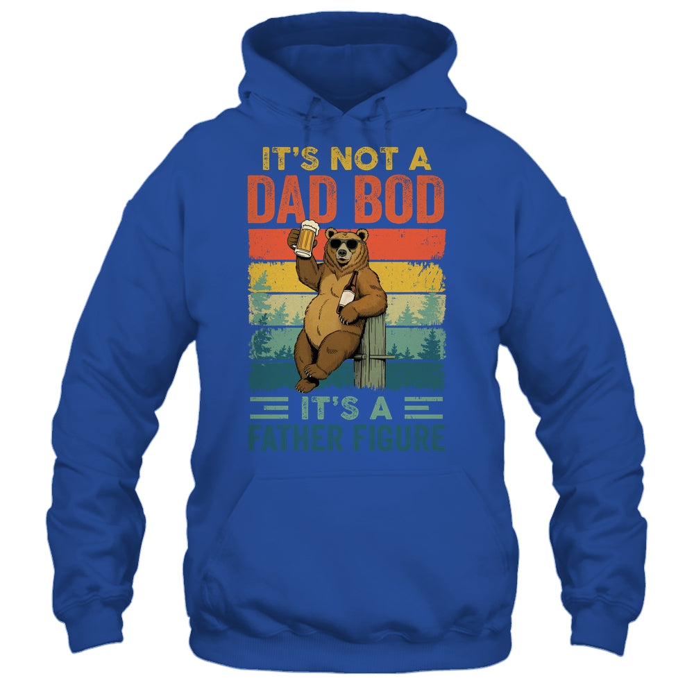 It's Not A Dad Bod It's A Father Figure Funny Bear Dad Shirt & Hoodie | siriusteestore
