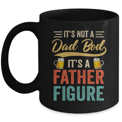 It's Not A Dad Bod It's A Father Figure Funny Dad Men Mug | siriusteestore
