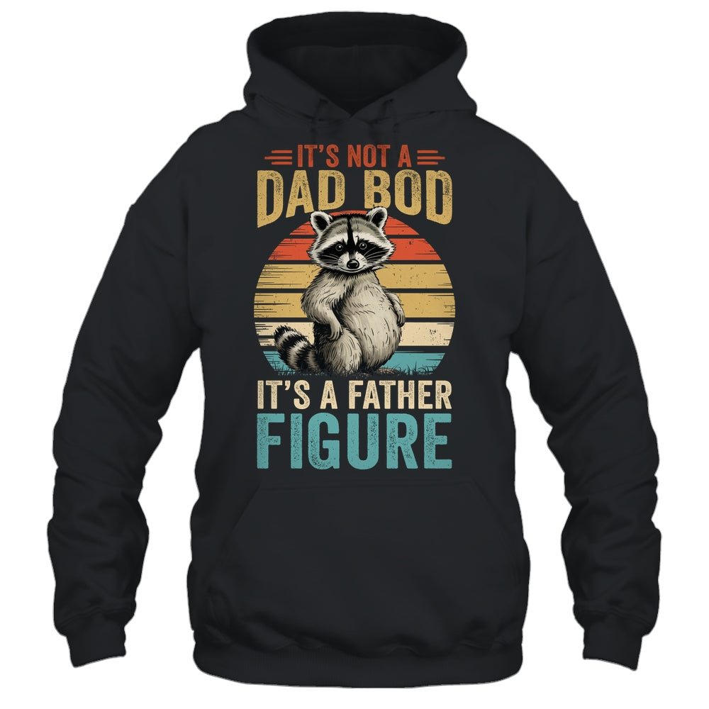 It’s Not Dad Bod It’s Father Figure Funny Fathers Day Dad Shirt & Hoodie | siriusteestore