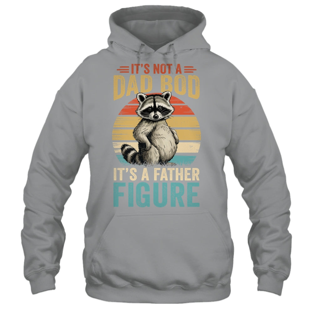 It’s Not Dad Bod It’s Father Figure Funny Fathers Day Dad Shirt & Hoodie | siriusteestore