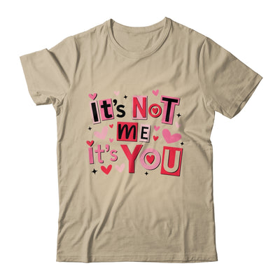 It's Not Me It's You Funny Anti Valentine Sarcastic Humor Shirt & Tank Top | siriusteestore