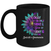 It's Okay If The Only Thing You Do Today Is Breathe Mug | siriusteestore