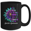It's Okay If The Only Thing You Do Today Is Breathe Mug | siriusteestore