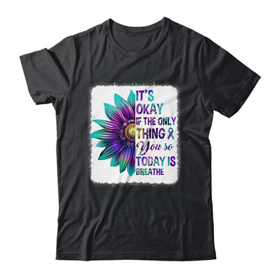 It's Okay If The Only Thing You Do Today Is Breathe Women Shirt & Tank Top | siriusteestore