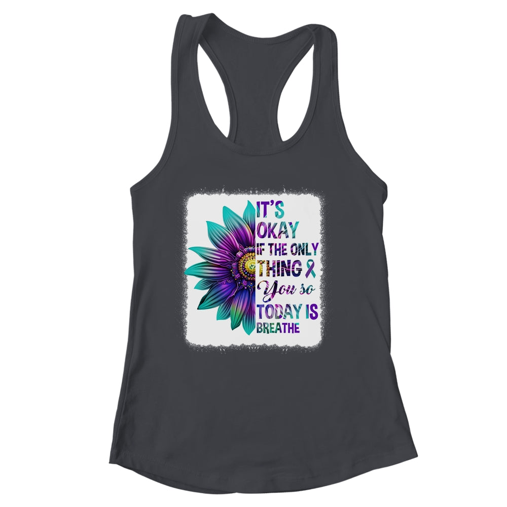 It's Okay If The Only Thing You Do Today Is Breathe Women Shirt & Tank Top | siriusteestore