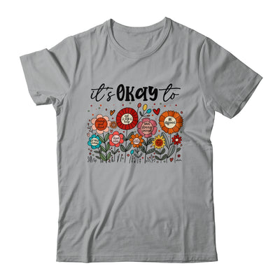 It's Okay To Boho Mental Health Floral Flowers Motivational Shirt & Hoodie | siriusteestore