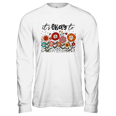 It's Okay To Boho Mental Health Floral Flowers Motivational Shirt & Hoodie | siriusteestore