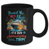 It's Our Anniversary Trip Couples Matching Marriage Cruise Mug | siriusteestore