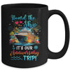 It's Our Anniversary Trip Couples Matching Marriage Cruise Mug | siriusteestore