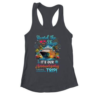 It's Our Anniversary Trip Couples Matching Marriage Cruise Shirt & Tank Top | siriusteestore