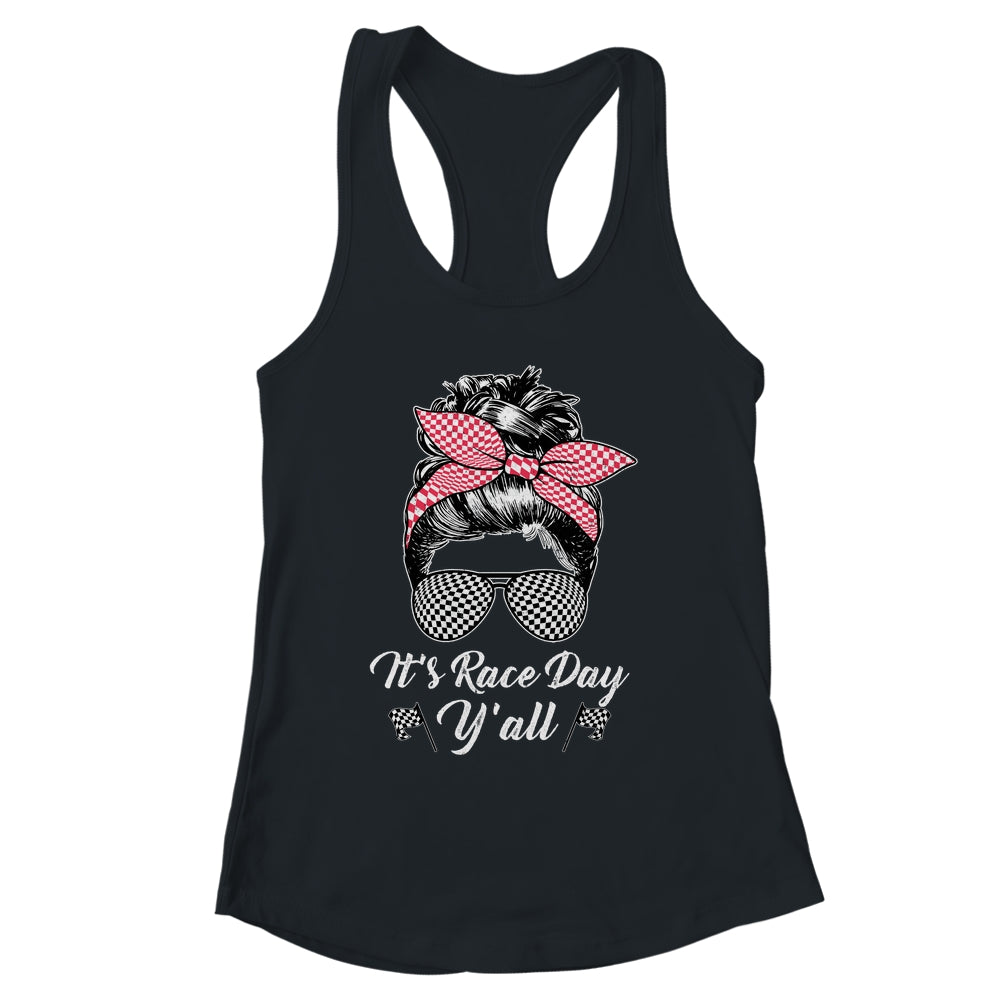 It's Race Day Y'all Checkered Flag Racing Messy Bun Design Shirt & Tank Top | siriusteestore