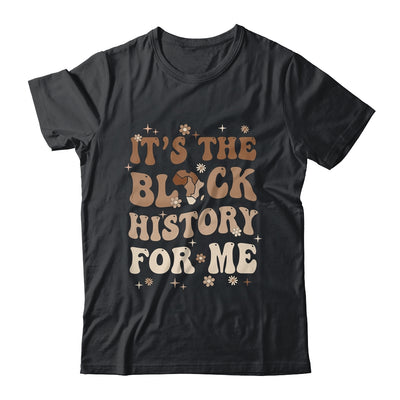 It's The Black History For Me History Month Melanin Girl Shirt & Tank Top | siriusteestore