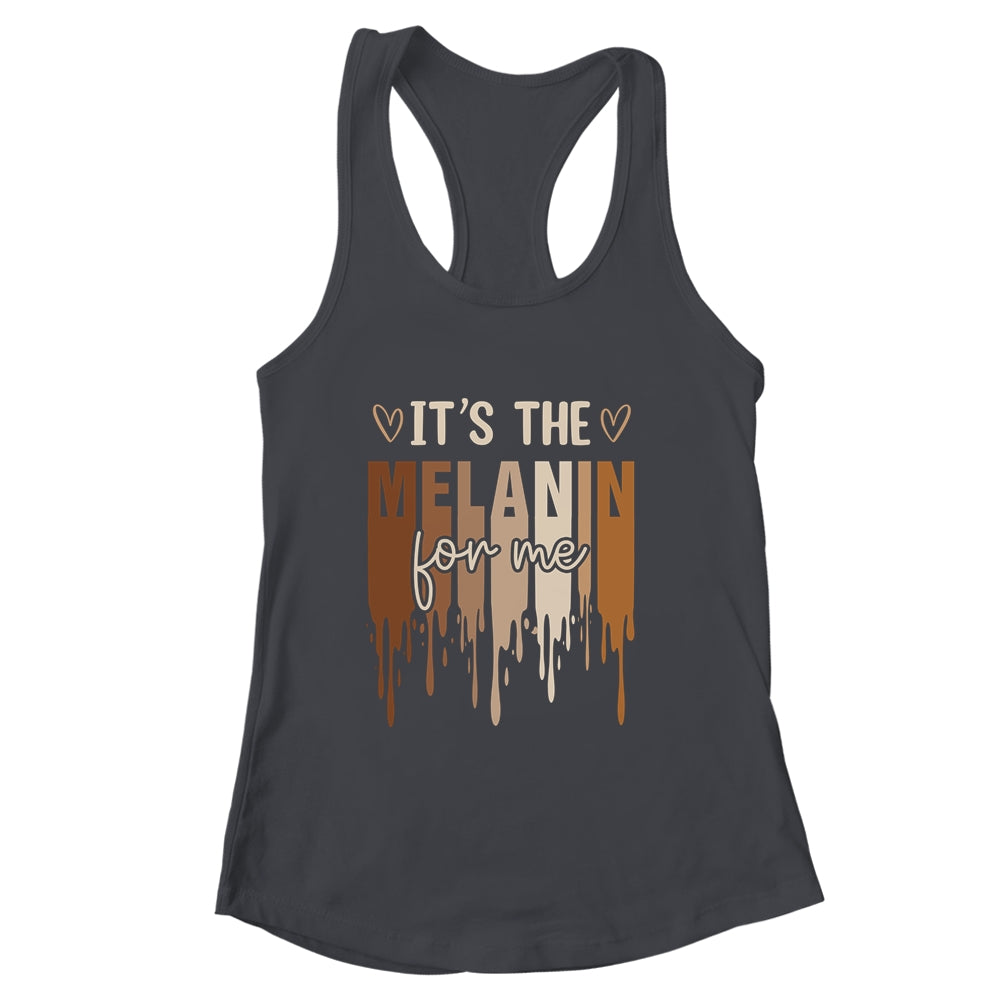 It's The Melanin For Me Black History Month History Women Shirt & Tank Top | siriusteestore