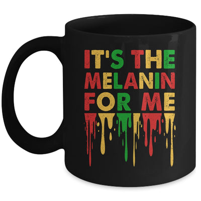 It's The Melanin For Me Melanated Black History Juneteenth Mug | siriusteestore