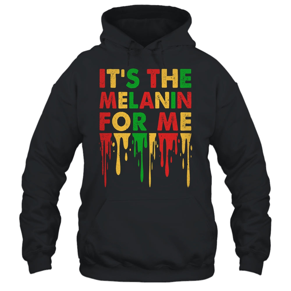 It's The Melanin For Me Melanated Black History Juneteenth Shirt & Tank Top | siriusteestore