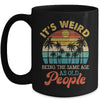 It's Weird Being The Same Age As Old People Funny Retro Mug | siriusteestore
