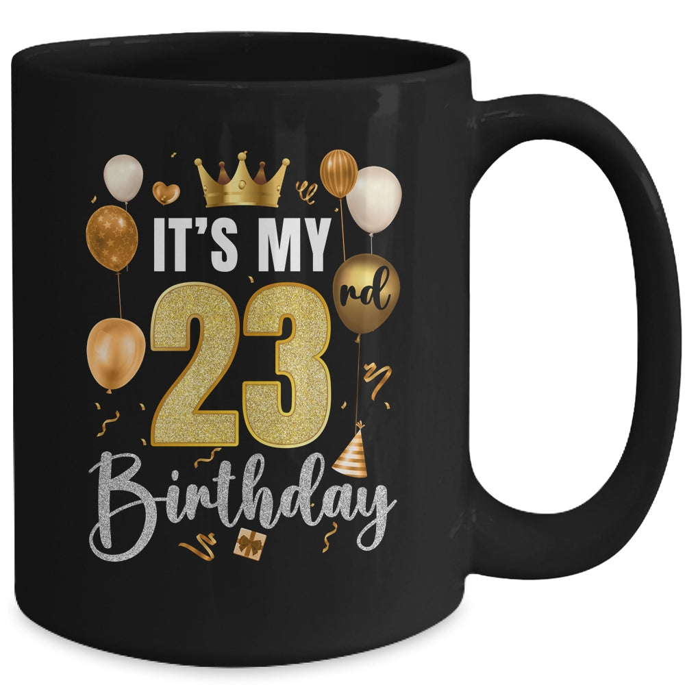Its My 23rd Birthday Happy 2001 Birthday Party For Men Women Mug | siriusteestore