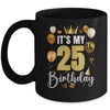Its My 25th Birthday Happy 1999 Birthday Party For Men Women Mug | siriusteestore