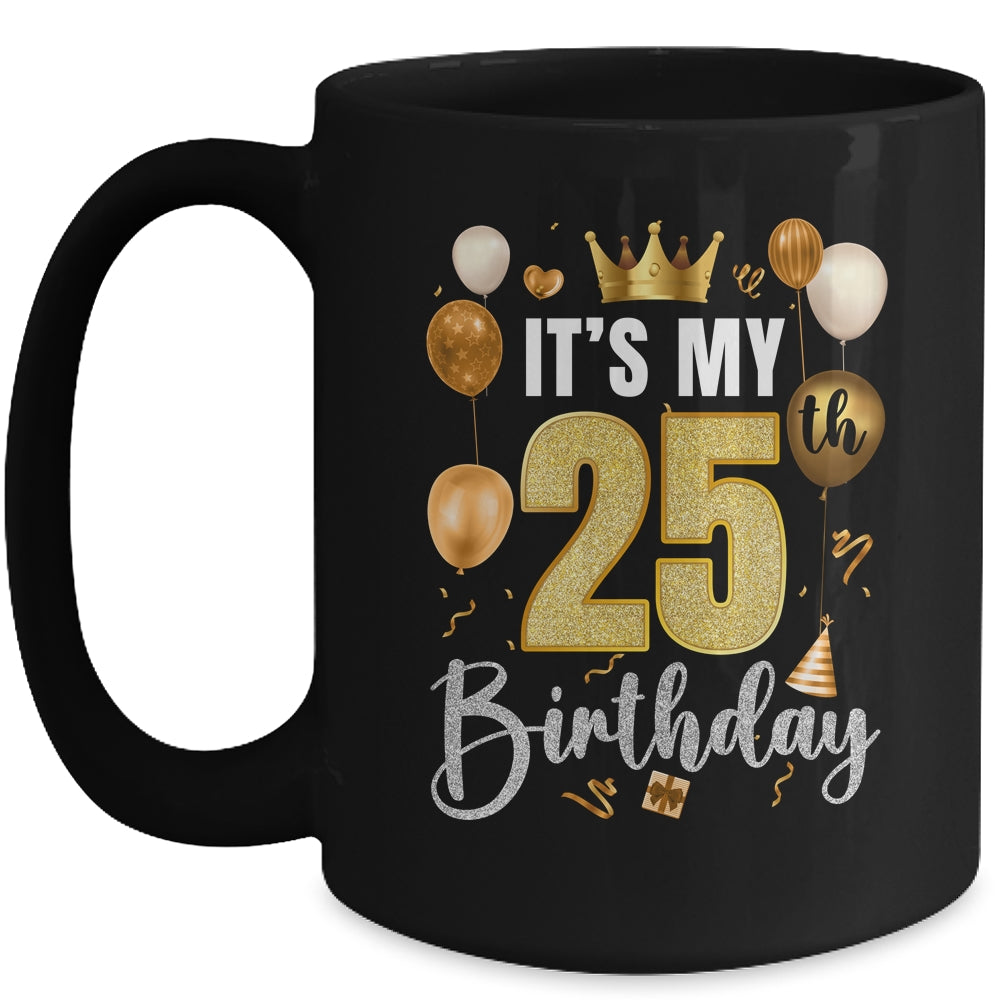 Its My 25th Birthday Happy 1999 Birthday Party For Men Women Mug | siriusteestore