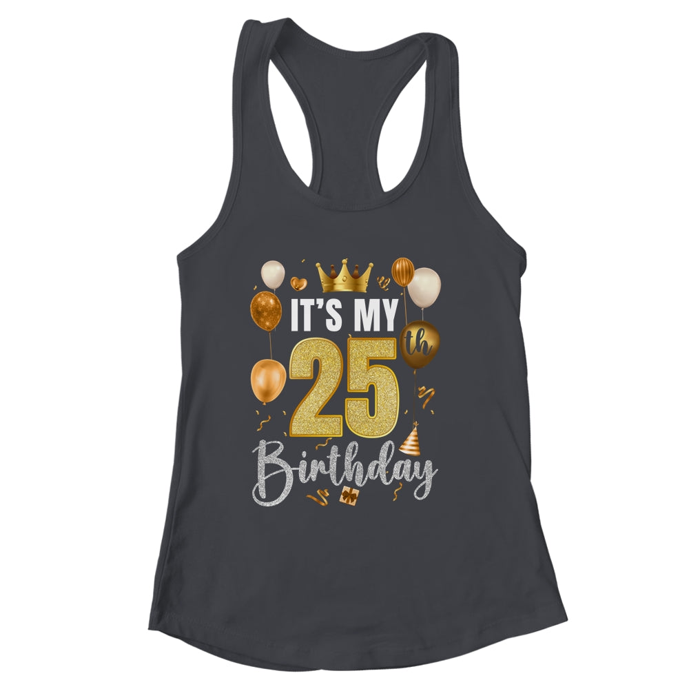 Its My 25th Birthday Happy 1999 Birthday Party For Men Women Shirt & Tank Top | siriusteestore