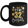 Its My 32nd Birthday Happy 1992 Birthday Party For Men Women Mug | siriusteestore