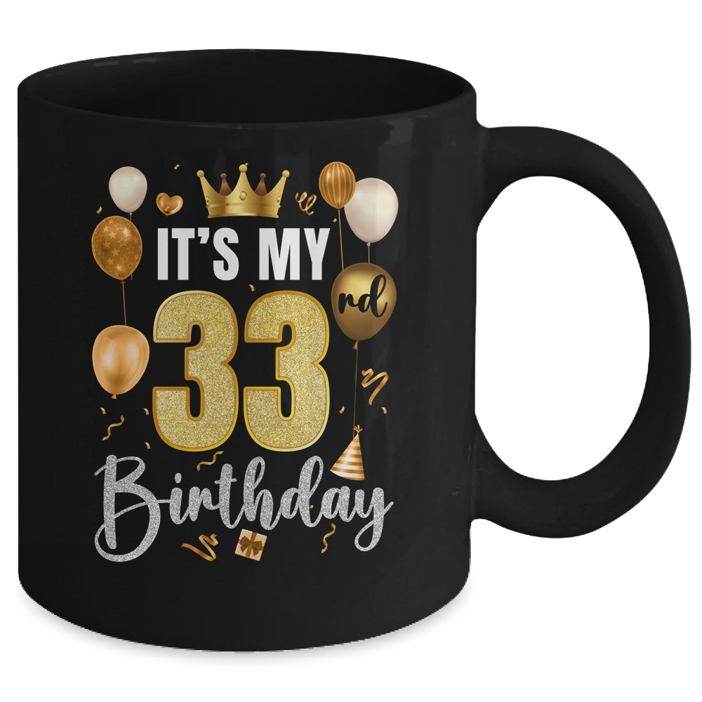 Its My 33rd Birthday Happy 1991 Birthday Party For Men Women Mug | siriusteestore