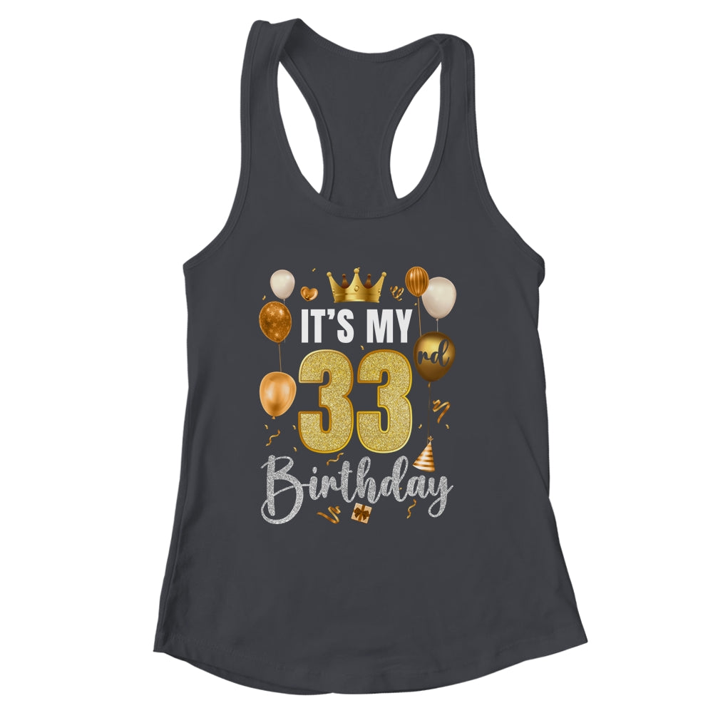 Its My 33rd Birthday Happy 1991 Birthday Party For Men Women Shirt & Tank Top | siriusteestore