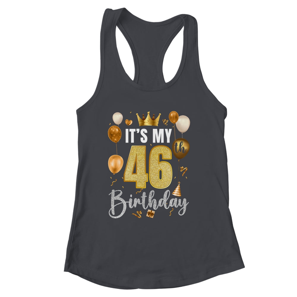Its My 46th Birthday Happy 1978 Birthday Party For Men Women Shirt & Tank Top | siriusteestore