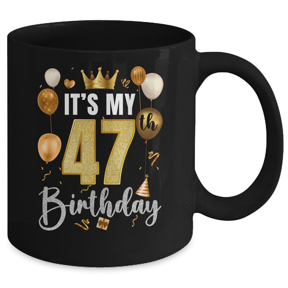 Its My 47th Birthday Happy 1977 Birthday Party For Men Women Mug | siriusteestore