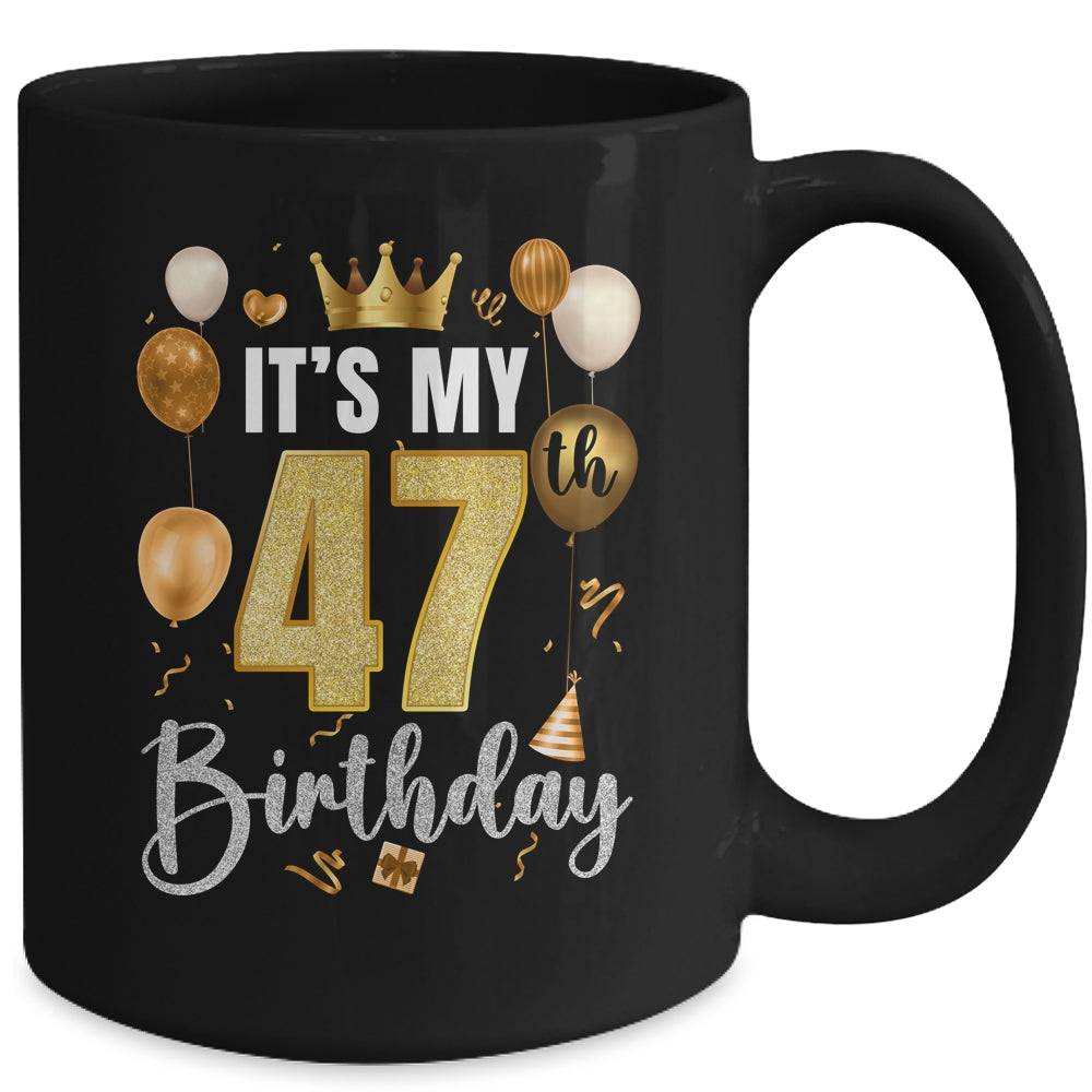 Its My 47th Birthday Happy 1977 Birthday Party For Men Women Mug | siriusteestore