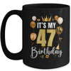Its My 47th Birthday Happy 1977 Birthday Party For Men Women Mug | siriusteestore