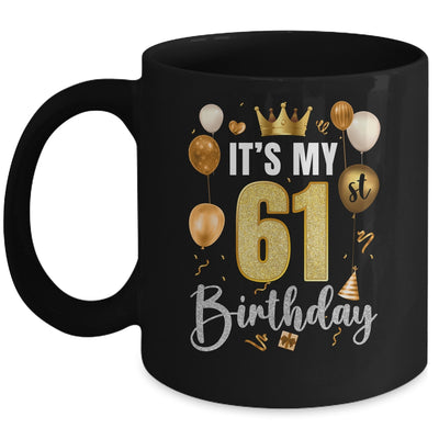 Its My 61st Birthday Happy 1963 Birthday Party For Men Women Mug | siriusteestore