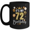 Its My 72nd Birthday Happy 1952 Birthday Party For Men Women Mug | siriusteestore