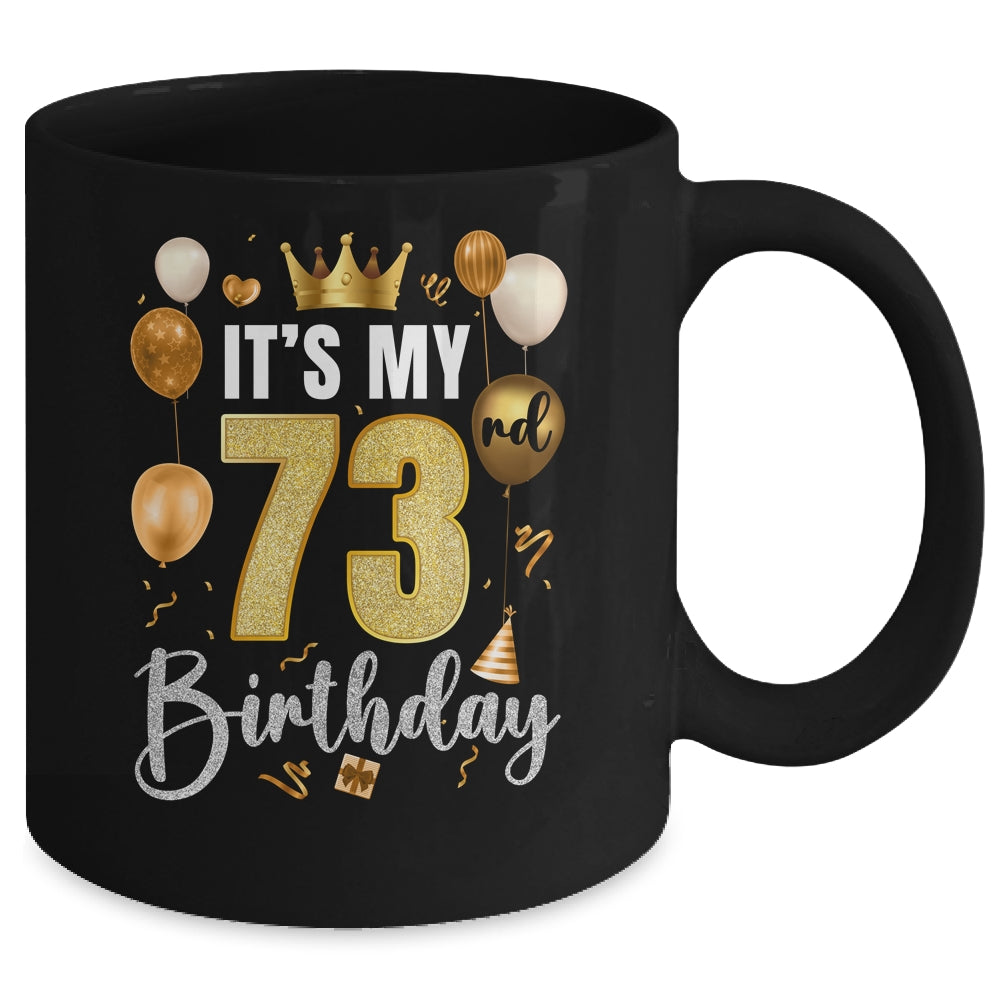Its My 73rd Birthday Happy 1951 Birthday Party For Men Women Mug | siriusteestore