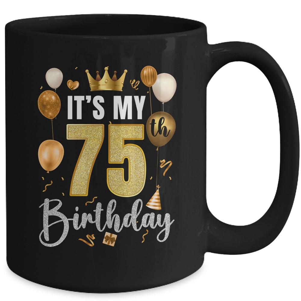 Its My 75th Birthday Happy 1949 Birthday Party For Men Women Mug | siriusteestore
