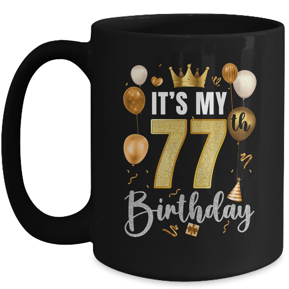 Its My 77th Birthday Happy 1947 Birthday Party For Men Women Mug | siriusteestore