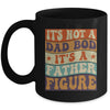 Its Not A Dad Bod It's A Father Figure Funny For Dad Mug | siriusteestore