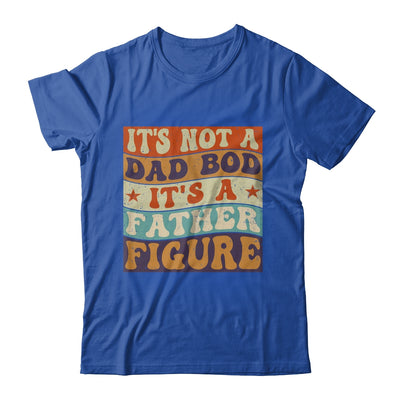 Its Not A Dad Bod It's A Father Figure Funny For Dad Shirt & Hoodie | siriusteestore