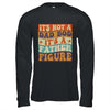 Its Not A Dad Bod It's A Father Figure Funny For Dad Shirt & Hoodie | siriusteestore