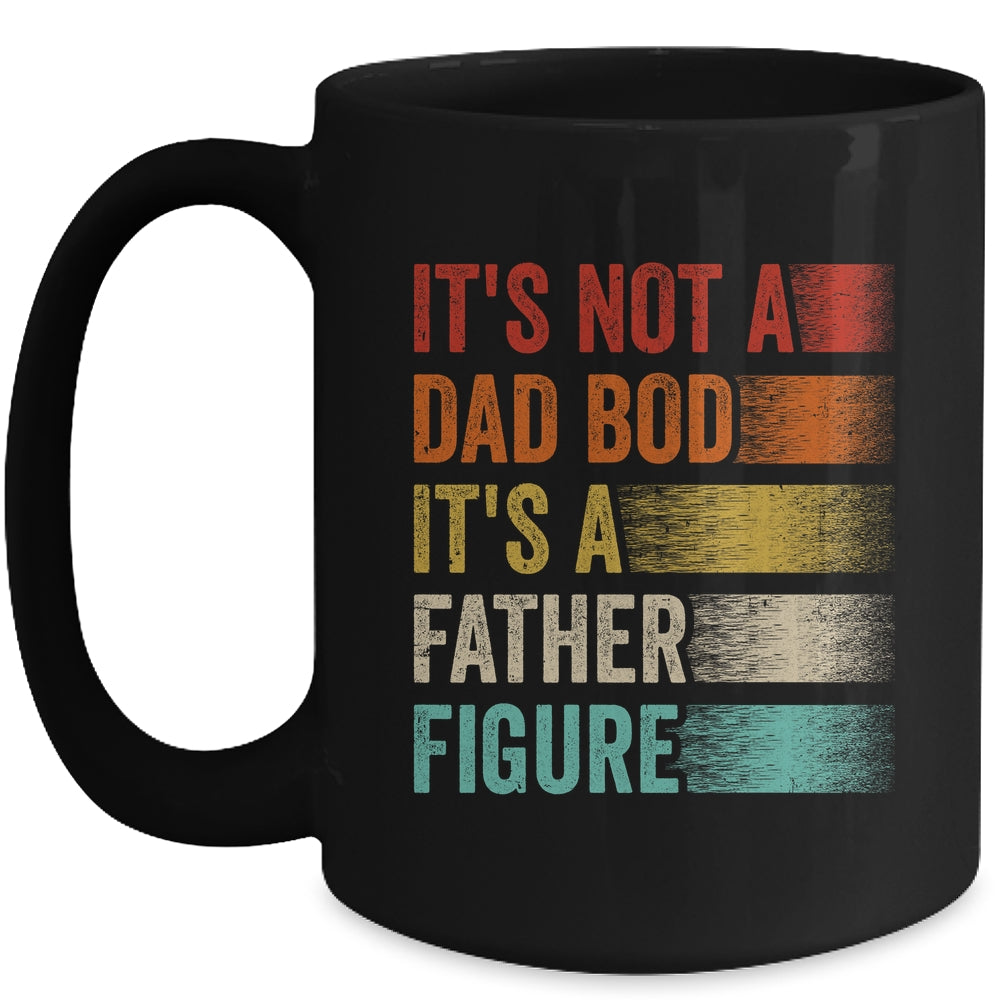 Its Not A Dad Bod Its A Father Figure Funny Fathers Day Retro Mug | siriusteestore