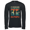 Its Weird Being Same Age As Old People Funny Saying Retro Shirt & Hoodie | siriusteestore